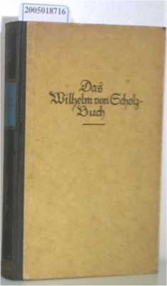 Bild des Verkufers fr Das Wilhelm von Scholz Buch Eine Auswahl seiner Werke zum Verkauf von ralfs-buecherkiste