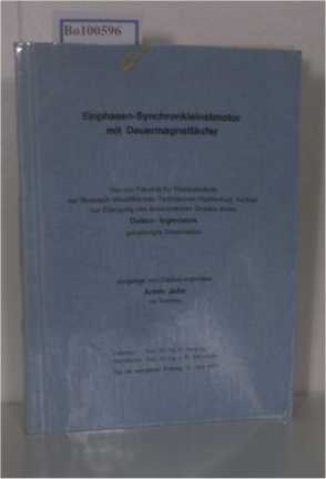 Einphasen-Synchronkleinstmotor mit Magnetdauerläufer, Doktorarbeit an der Technischen Hochschule ...