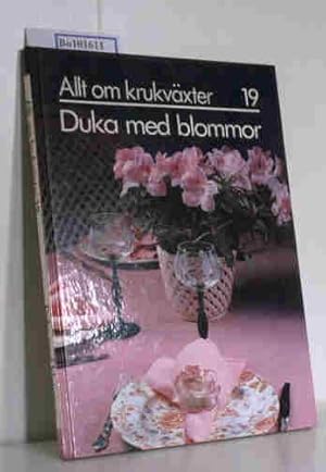 Imagen del vendedor de Allt om krukvxter 19: Duka med blommor a la venta por ralfs-buecherkiste