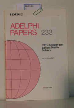 Immagine del venditore per Adelphi Paper (Papers) 233: NATO Strategy and Ballistic Missile Defence venduto da ralfs-buecherkiste