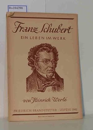 Bild des Verkufers fr Franz Schubert, Ein Leben im Werk zum Verkauf von ralfs-buecherkiste