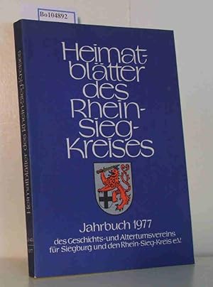 Image du vendeur pour Heimatbltter des Rhein-Sieg-Kreises. Jahrbuch des Geschichts- und Altertumsvereins fr Siegburg und den Rhein-Sieg-Kreis e.V. 1977 mis en vente par ralfs-buecherkiste