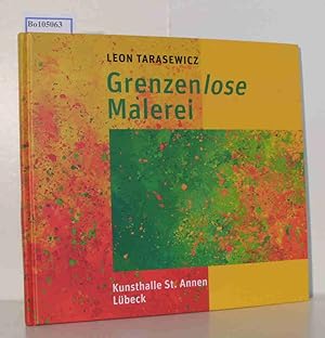 Bild des Verkufers fr Grenzenlose Malerei. 10.September 2006 - 28.Januar 2007 zum Verkauf von ralfs-buecherkiste