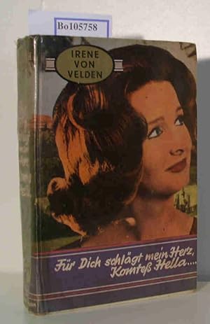 Seller image for Mein Herz schlgt fr Dich, Komte Hella ! Frauenroman for sale by ralfs-buecherkiste