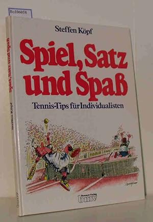 Bild des Verkufers fr Spiel, Satz und Spa. Tennis-Tips fr Individualisten. zum Verkauf von ralfs-buecherkiste