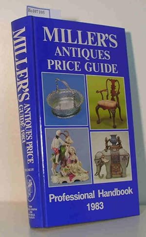 Bild des Verkufers fr Miller"s Antiques Price Guide 1983 (Volume IV). Professional Handbook. zum Verkauf von ralfs-buecherkiste