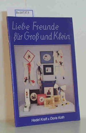 Imagen del vendedor de Liebe Freunde fr Gro und Klein. Motive in Kreuzstich. a la venta por ralfs-buecherkiste