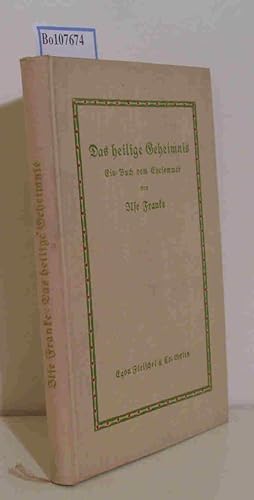 Das heilige Geheimnis. Ein Buch vom Ehesommer. Gedichte von Ilse Franke.