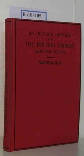 An Outline History of The British Empire from 1500 to 1932