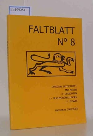 Seller image for Faltblatt No 8 Lyrische Zeitschrift mit neuen Gedichten, Buchvorstellungen, Essays for sale by ralfs-buecherkiste