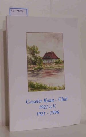 Bild des Verkufers fr Casseler Kanu-Club 1921 e.V. Chronik 1921-1996 zum Verkauf von ralfs-buecherkiste