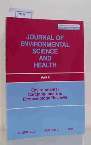 Bild des Verkufers fr Journal of Environmental Science and Health Part C - Environmental Carcinogenesis & Ecotoxicology Reviews. Volume C22 Number 2 / 2004 zum Verkauf von ralfs-buecherkiste