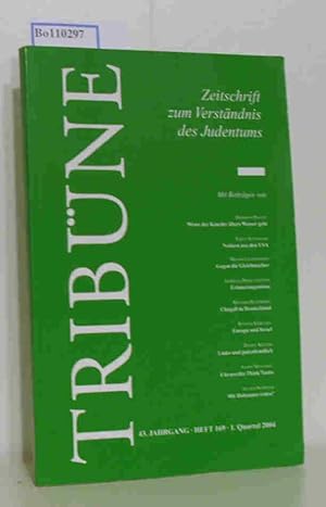 Bild des Verkufers fr Tribne Zeitschrift zum Verstndnis des Judentums 43.Jahrgang Heft 169 1.Quartal 2004 zum Verkauf von ralfs-buecherkiste