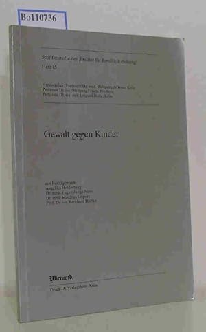 Image du vendeur pour Schriftenreihe des Institut fr Konfliktforschung Heft 15: Gewalt gegen Kinder. Mit Beitrgen von Angelika Holderberg, Eugen Jungjohann, Matthias Leipert, Bernhard Haffke. mis en vente par ralfs-buecherkiste