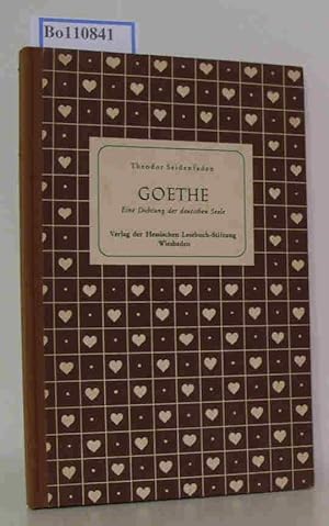 Goethe. Eine Dichtung der deutschen Seele.