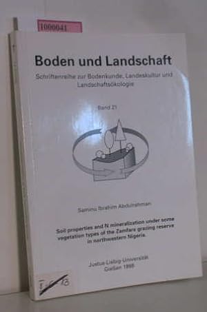 Bild des Verkufers fr Boden und Landschaft - Schriftenreihe zur Bodenkunde, Landeskultur und Landschaftskologie: Band 21 Soil properties and N mineralization under some vegetation types of the Zamfara grazing reserve in northwestern Nigeria zum Verkauf von ralfs-buecherkiste