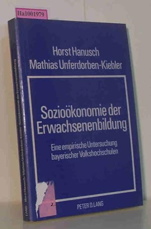 Seller image for Soziokonomie der Erwachsenenbildung - Eine empirische Untersuchung bayerischer Volkshochschulen for sale by ralfs-buecherkiste