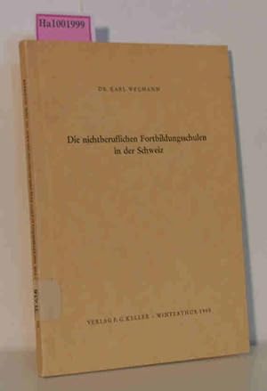 Bild des Verkufers fr Die nichtberuflichen Fortbildungsschulen in der Schweiz (Dissertation Bern) zum Verkauf von ralfs-buecherkiste