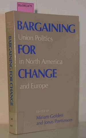 Bild des Verkufers fr Bargaining for Change - Union Politics in North America and Europe zum Verkauf von ralfs-buecherkiste