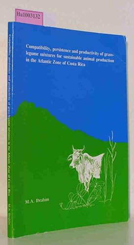 Bild des Verkufers fr Compatibility, persistence and productivity of grasslegume mixtures for sustainable animal production in the Atlantic Zone of Costa Rica Proefschrift van de Landbouwuniversiteit te Wageningen zum Verkauf von ralfs-buecherkiste