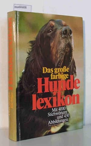 Bild des Verkufers fr Das groe farbige Hundelexikon zum Verkauf von ralfs-buecherkiste