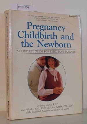 Bild des Verkufers fr Pregnancy, Childbirth and the Newborn - The Complete Guide for Expectant Parents zum Verkauf von ralfs-buecherkiste
