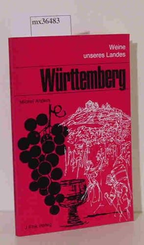 Bild des Verkufers fr Weine unseres Landes Wrttemberg zum Verkauf von ralfs-buecherkiste