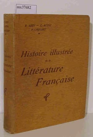 Image du vendeur pour Histoire illustre de la Littrature Francaise Prcis Mthodique mis en vente par ralfs-buecherkiste