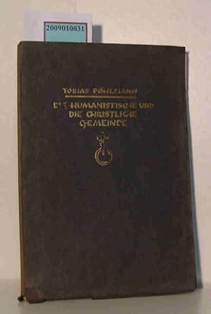 Seller image for Die humanistische und die christliche Gemeinde - Eine Gegenberstellg aus d. Werken Goethes u. d. Schriften d. Neuen Testaments Eine Gegenberstellg aus d. Werken Goethes u. d. Schriften d. Neuen Testaments / Tobias Phlmann for sale by ralfs-buecherkiste