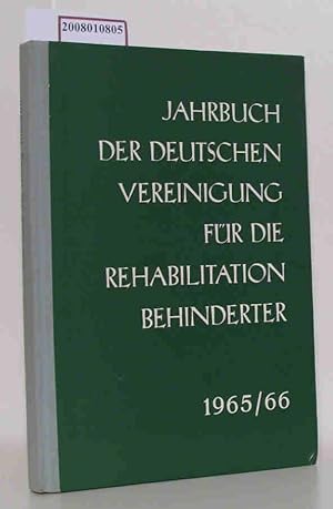 Bild des Verkufers fr Jahrbuch der deutschen Vereinigung fr die Rehabilitation Behinderter Jahrbuch 1965/66 zum Verkauf von ralfs-buecherkiste