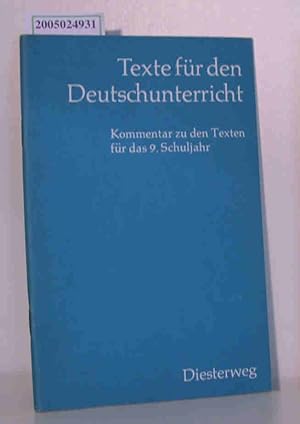 Bild des Verkufers fr Kommentar zu den Texten fr das 9. Schuljahr Texte fr den Deutschunterricht zum Verkauf von ralfs-buecherkiste