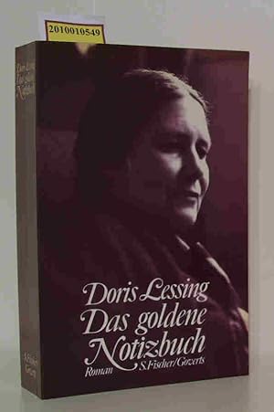 Bild des Verkufers fr Das goldene Notizbuch Roman / Doris Lessing. Aus d. Engl. von Iris Wagner zum Verkauf von ralfs-buecherkiste