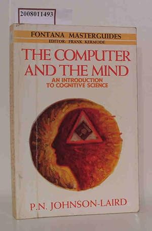 The Computer and the Mind Introduction to Cognitive Science (Fontana Masterguides)