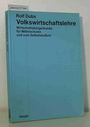 Seller image for Volkswirtschaftslehre Eine Wirtschaftsbrgerkunde fr Mittelschulen und zum Selbststudium for sale by ralfs-buecherkiste