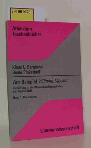 Image du vendeur pour Am Beispiel Wilhelm Meister . Einfhrung in die Wissenschaftsgeschichte der Germanistik Bd. 1., Darstellung mis en vente par ralfs-buecherkiste