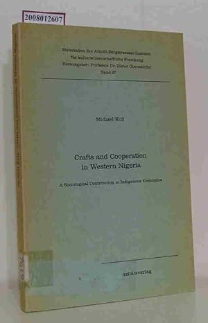 Crafts and Cooperation in Western Nigeria A Sociological Contribution to Indigenous Economics