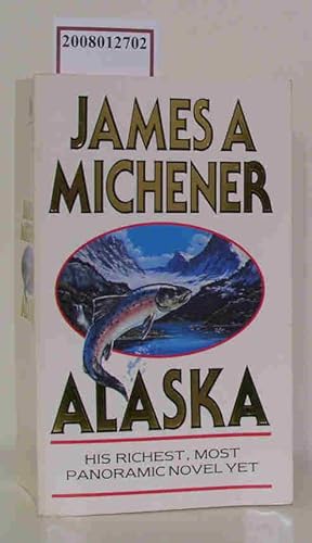 Bild des Verkufers fr Alaska His Richest, Most Panoramic Novel Yet zum Verkauf von ralfs-buecherkiste