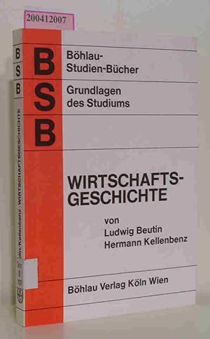 Bild des Verkufers fr Grundlagen des Studiums der Wirtschaftsgeschichte unter Benutzung des Werkes von Ludwig Beutin zum Verkauf von ralfs-buecherkiste