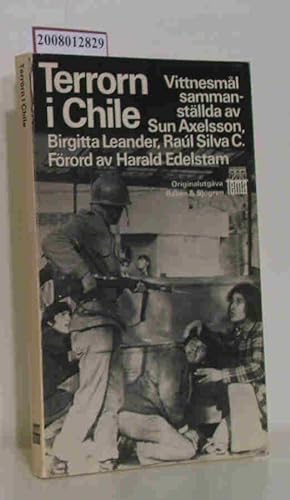 Seller image for Terrorn i Chile Med frord av Harald Edelstam och politisk analys av Raul Silva C. for sale by ralfs-buecherkiste