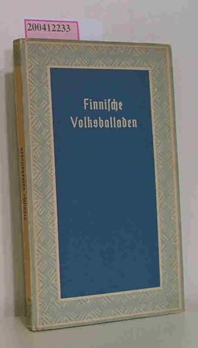 Bild des Verkufers fr Finnische Volksballaden Ausgewhlt und bertragen von Erich Kunze zum Verkauf von ralfs-buecherkiste