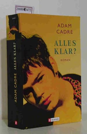 Image du vendeur pour Alles klar? Roman / Adam Cadre. Aus dem Engl. von Stefanie Mierswa mis en vente par ralfs-buecherkiste