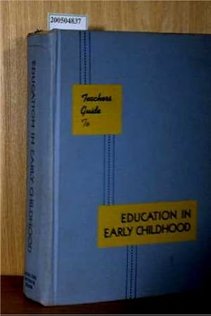 Bild des Verkufers fr Teachers Guide to Education in Early Childhood zum Verkauf von ralfs-buecherkiste