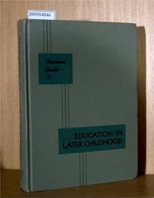 Bild des Verkufers fr Teachers Guide to Education in later Childhood zum Verkauf von ralfs-buecherkiste