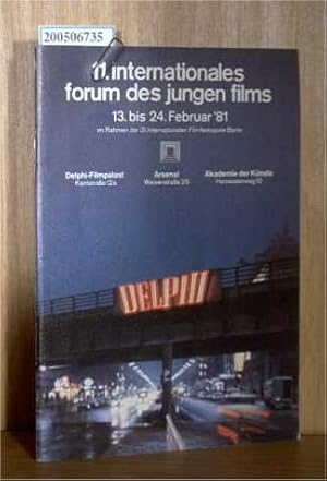Bild des Verkufers fr 11. Internationales Forum des jungen Films. 13.- 24. Februar 1981. 31. Internationale Filmfestspiele Berlin zum Verkauf von ralfs-buecherkiste
