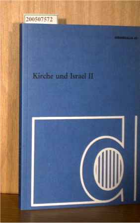 Bild des Verkufers fr Kirche und Israel II. 2. Band der Vortrge vor der 8. Landessynode der Evangelischen Kirche von Kurhessen-Waldeck zum Verkauf von ralfs-buecherkiste
