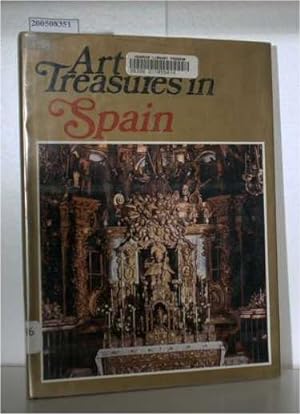 Seller image for Art Treasures in Spain: Monuments, Masterpieces, Commissions and Collections for sale by ralfs-buecherkiste