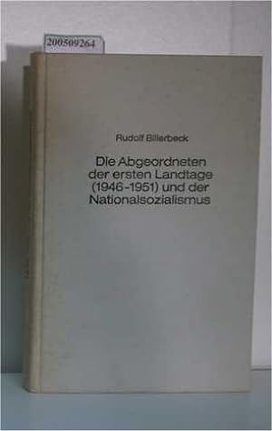Bild des Verkufers fr Die Abgeordneten der ersten Landtage (1946-1951) und der Nationalsozialismus zum Verkauf von ralfs-buecherkiste