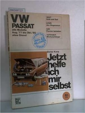 Immagine del venditore per VW Passat, alle Modelle ab August 77 bis Oktober 80 ohne Diesel . Jetzt helfe ich mir selbst Bd. 73 venduto da ralfs-buecherkiste