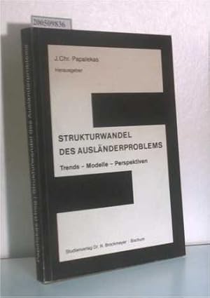 Bild des Verkufers fr Strukturwandel des Auslnderproblems. Trends - Modelle - Perspektiven zum Verkauf von ralfs-buecherkiste