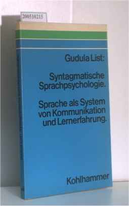 Imagen del vendedor de Syntagmatische Sprachpsychologie. Sprache als System von Kommunikation und Lernerfahrung a la venta por ralfs-buecherkiste